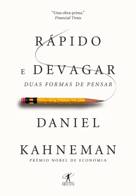 Rápido e devagar. Duas formas de pensar-Daniel Kahneman